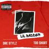 Lil Badder (feat. Too $hort) (Explicit) - Dre Stylz&Too $hort