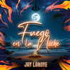 Fuego en la Noche - Jay Laroye