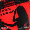 Ride for me - Conner Harvey