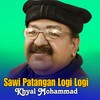 Sawi Patangan Logi Logi - Khyal Mohammad