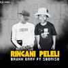RINGANI PELELI (feat. SBONISO) (Explicit) - Bruhh Enny&Sboniso