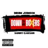 Down To My Boxers (feat. Sonny Carson) (Explicit) - Hasan Johnson&Sonny Carson