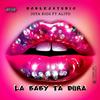 LA BABY TA DURA (feat. Alito) (Explicit) - Jota Ríos&Alito