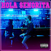 Hola Señorita (Explicit) - Licious Boy&Romi Barba