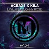 Dive feat. Jonny Rose (Extended Mix) - Aceaxe&Kila&Jonny Rose