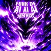 Funk De Ai Ai Ai - INEXWAVE