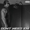 Dont Need Em (Explicit) - The Shark&KFMG