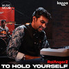To Hold Yourself - Ralfin Stephen