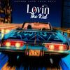 Lovin The Kid (Me and Twin) (Explicit) - TopNotch Swave