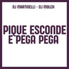 Pique Esconde e Pega Pega (Explicit) - DJ Martinelli&DJ MOLCK&Mc Magrinho&DJ Felipe Único