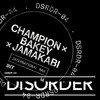 International Man - Champion&BAKEY&Jamakabi