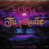 TU Y NADIE + - Serna