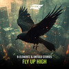 Fly Up High - B-Elementz&Untold Stories&RAVE'N