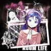 Room Life - SIXQUEET&AGGRESSIVEXPLAYSTXLE