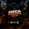 Mega Agressivo Da ZN (Explicit) - DJ Jhow ZS&MC Gui RVS&Dj Kayky do Itaim&Mc Wostin&MC LCKaiique&MC Celo BK