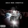 Hello Mama (Freestyle|Explicit) - Kelvin Dooe