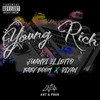 Yovng Richt (feat.Baby Boom & D´Lyan) (Explicit) - Juanpi El Lotto&Baby Boom&D´Lyan