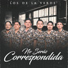 No Serás Correspondida - Los De La Verde