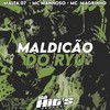 Maldição do Ryu (Explicit) - MALTA 07&Mc Manhoso&Mc Magrinho