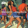 We Listen (Steven V's Reach Remix) - Steven&& Joey Avila&Steven V