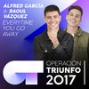 Everytime You Go Away (Operación Triunfo 2017) - Alfred Garcia&Raoul