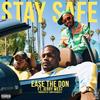 Stay Safe (Explicit) - Ease The Don&Jerry West