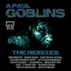 Goblins (Twist3d Remix) - A.Paul