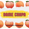 Dame Chapa - Ideologo Produce