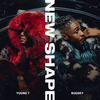 New Shape - Young T & Bugsey