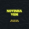 Novinha vem (feat. Mc Vuk Vuk) (Explicit) - Dj Thalles JP&MC Vuk Vuk