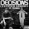 Decisions (feat. Yelohill) (Explicit) - Troub13&YeloHill