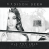 All For Love - Madison Beer&Jack & Jack