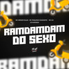 Ramdamdam do Sexo (Explicit) - Mc Pequeno Diamante&Mc GH&Menor Islan&Dj Kaioken