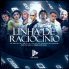 Linha de Raciocínio (Explicit) - MC Tairon&DJ PH DA SERRA&Dj Lucas de Paula&MC MENO K&MC Vitin LC&MC Ruanzin&Mc Dudu HR&life song