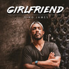 Girlfriend (Explicit) - Dino James
