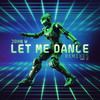 Let Me Dance (Isak Salazar Extended Remix) - John W&Isak Salazar