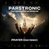 Prayer (ZAD Remix) - PARSTRONIC&Zad