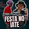 FESTA NO IATE (Explicit) - Mc GM7&Theagá