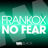 No Fear (Ton! Dyson Remix) - Frankox&Ton! Dyson