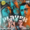 Player (feat. Kerr Yen) (Explicit) - Joeyy&Kerr Yen