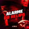 Alarme do Helipa (Explicit) - DJ Redy&DJ LK DA VB&DJ D DA ZL&DJ Magrones&Mc Tavinho