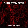 Blood For Blood - Surrender