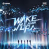 Wake Me Up (2024) - 无限王者团&王者荣耀