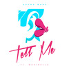 Tell Me - Arona Mane&Maribelle
