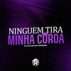 NINGUÉM TIRA MINHA COROA - DJ Levi 081&Mc Nandinho&Maresia Records