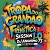 POSSO COLOCAR (EP SESSION FRENÉTICA - PROD. DJ ANÔNIMO 73) - Tropa do grandao