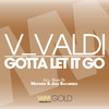 Gotta Let It Go (Milkwish & Jean Bacarreza Remix) - V_Valdi&Milkwish&Jean Bacarreza