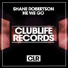 He We Go (Original Mix) - Shane Robertson