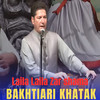 Laila Laila Zar shama - Bakhtiar Khatak