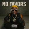 No Favors (Explicit) - Xion Era&Dame Grease